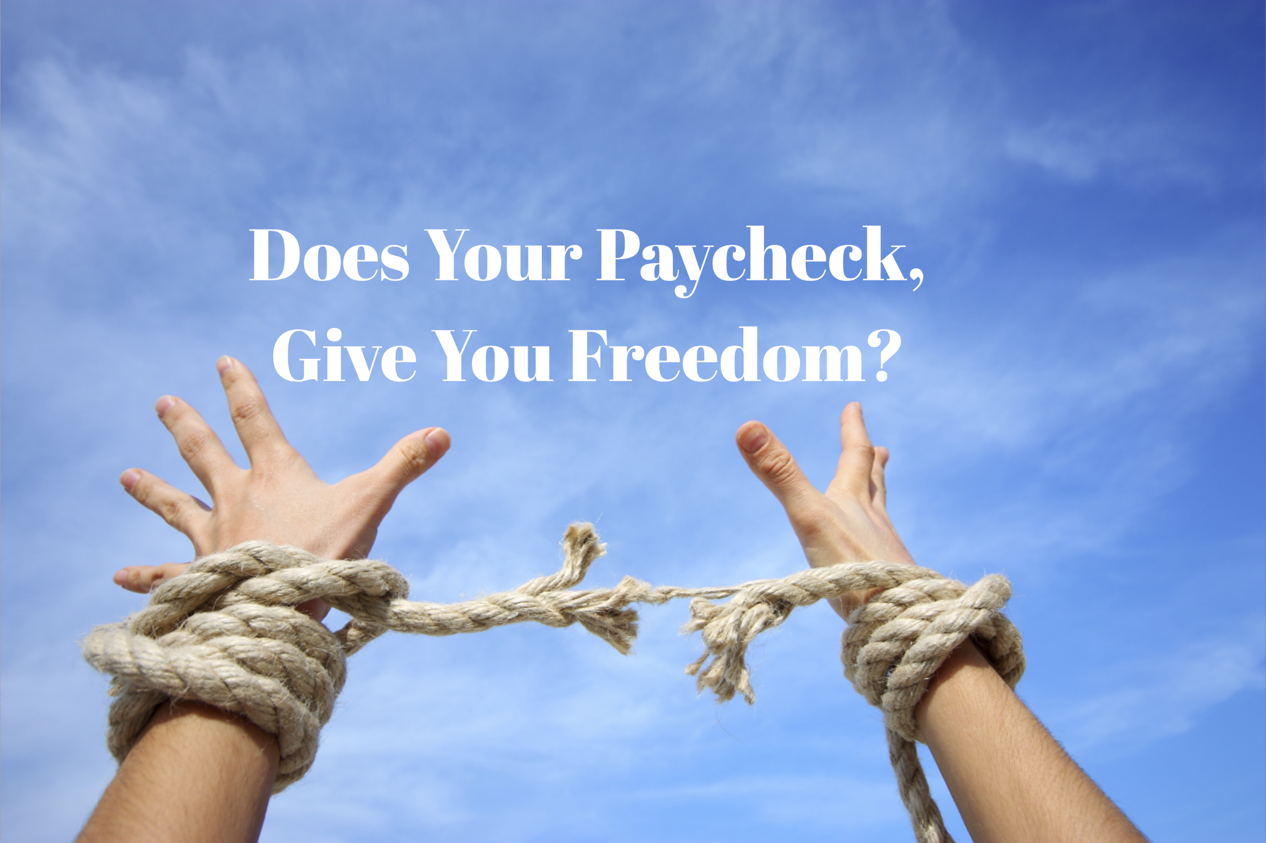 Does your paycheck give you freedom?
