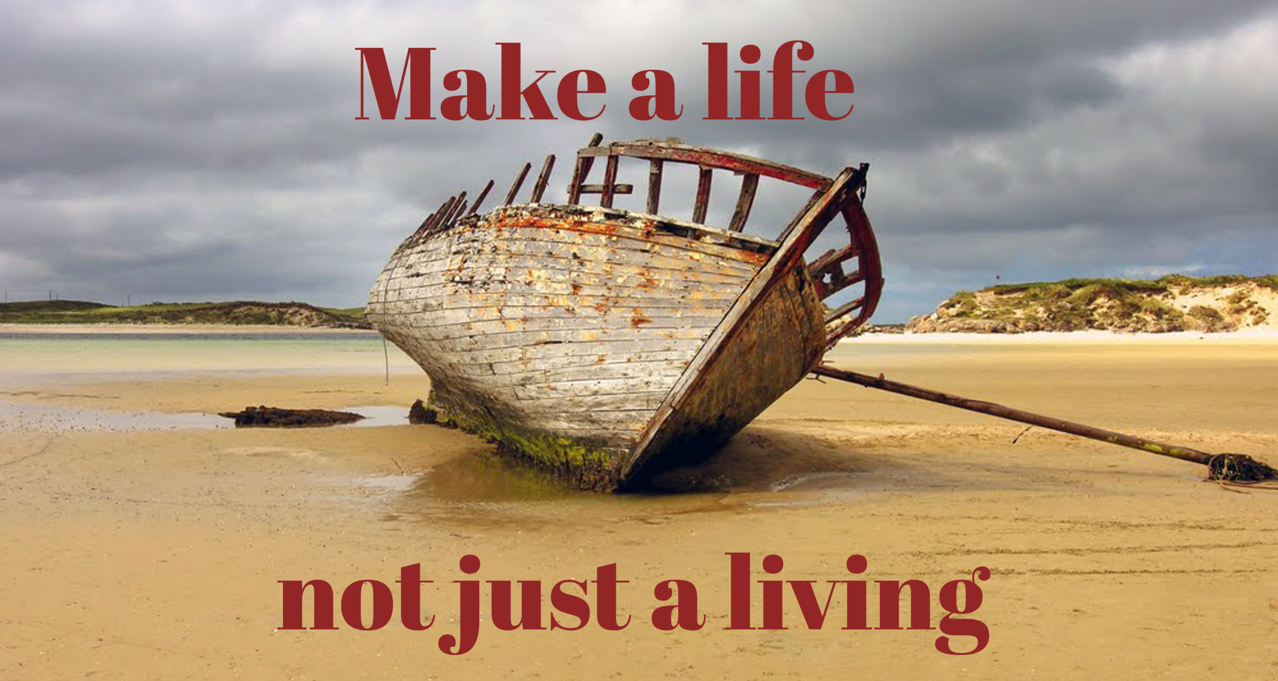 Make a life, not just a living